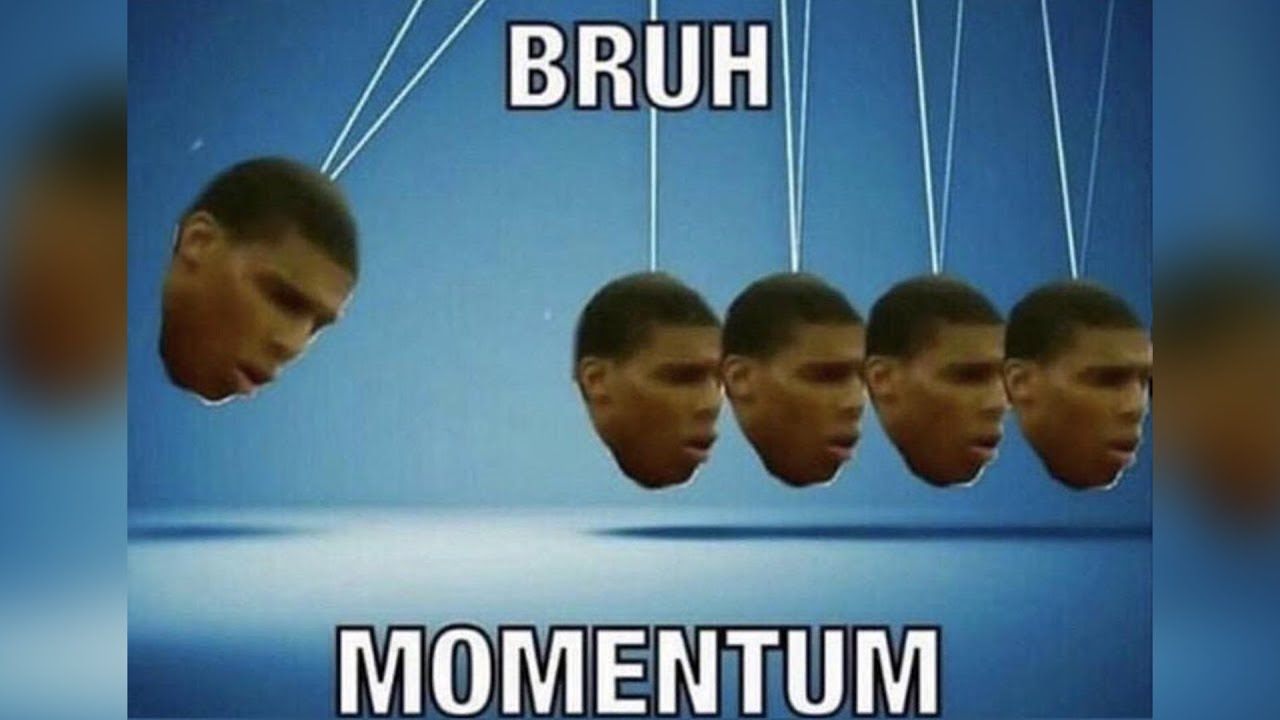 "Bruh" đã được sử dụng từ lâu