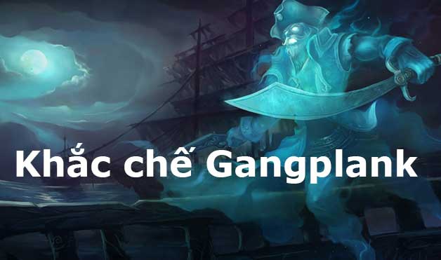 khac che gangplank-0