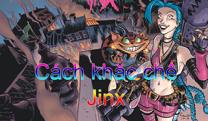 khac che jinx-3
