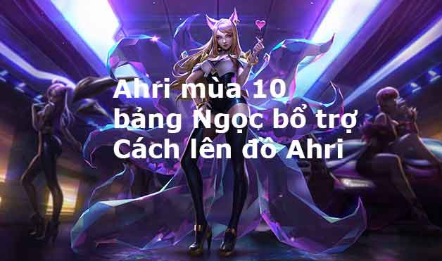 cach len do ahri-3