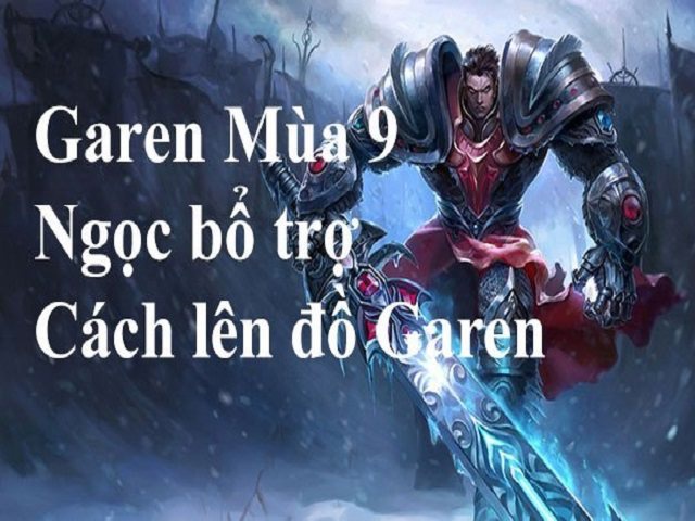 cách chơi tướng garen-9