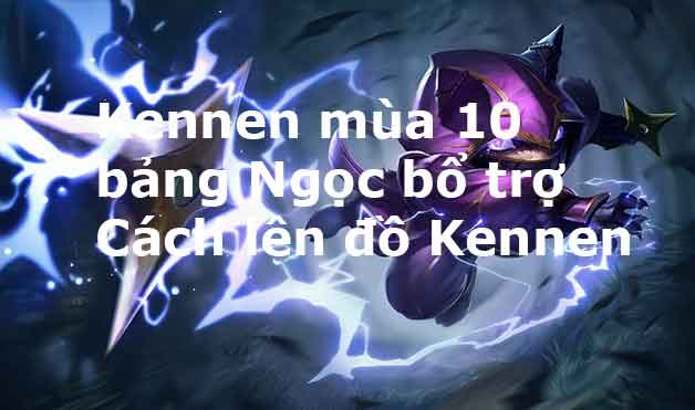 cách lên đồ kennen ad-1