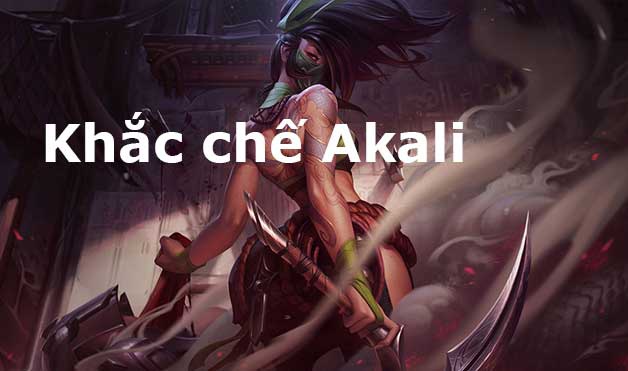 cách khắc chế akali-0