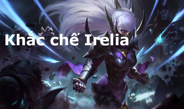 tuong khac che irelia-1