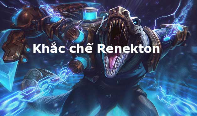 tướng khắc chế renekton-0