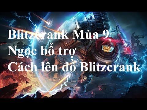 hướng dẫn chơi blitzcrank-9