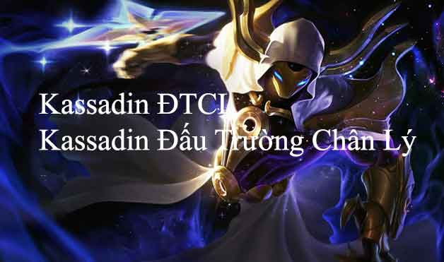 lên đồ kassadin đấu trường chân lý-0