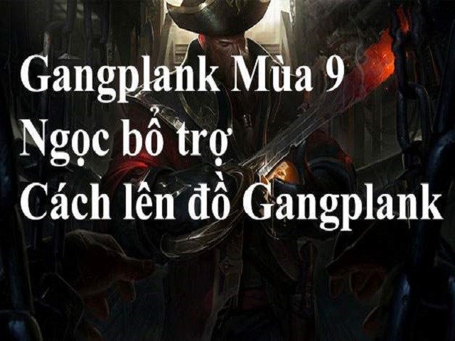 cách chơi gangplank top-6