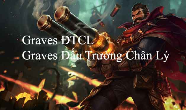 graves đấu trường chân lý-3
