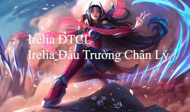đồ cho irelia dtcl-4