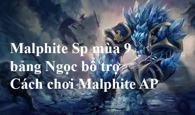 malphite sp mua 9-7