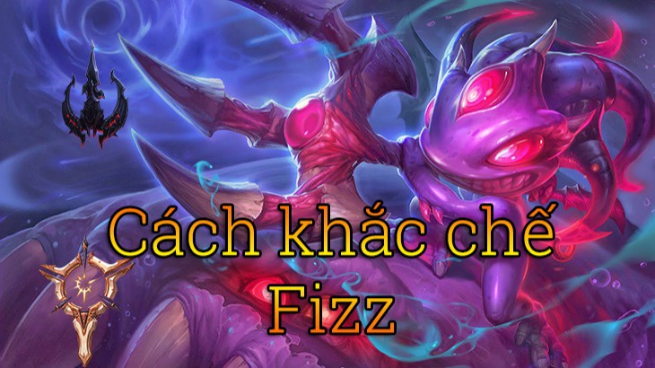cách khắc chế fizz-6