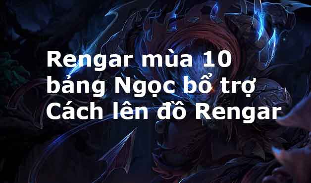 cách chơi rengar đi rừng-1