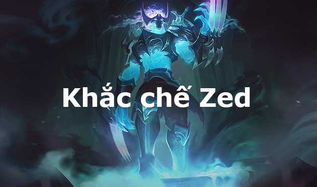 cách khắc chế zed-0