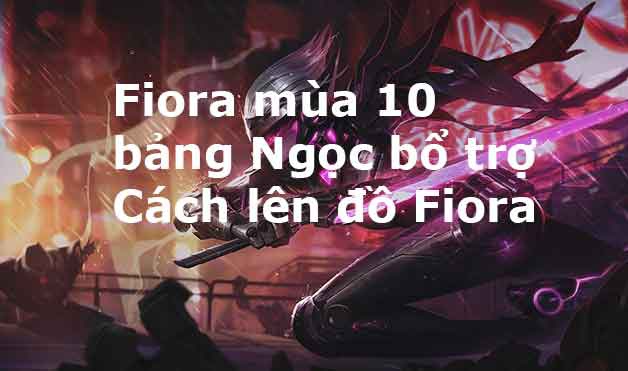 cách choi fiora-3