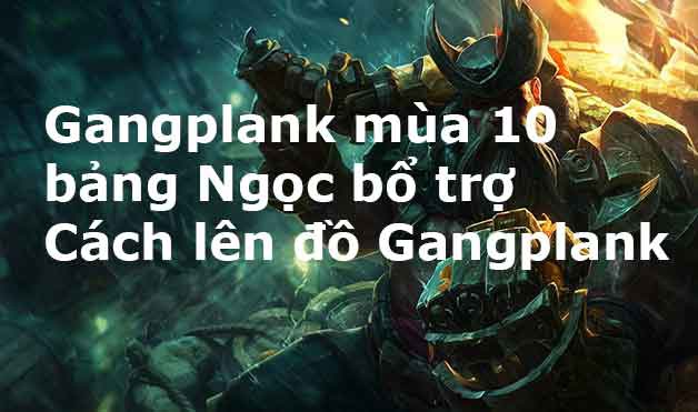 cách chơi gangplank mua 8-1