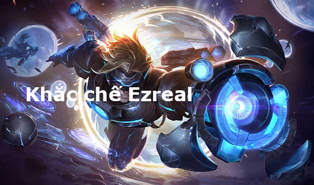 tướng khắc chế ezreal-0