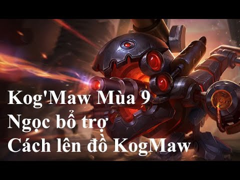 cách chơi kog maw ad-6