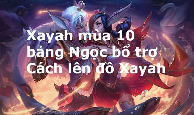 huong dan choi xayah-0