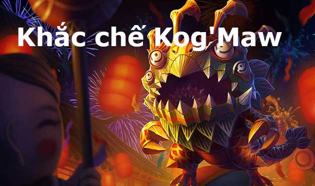 khắc chế kog'maw-0