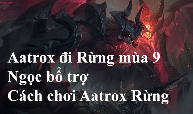 cách chơi aatrox rung-1