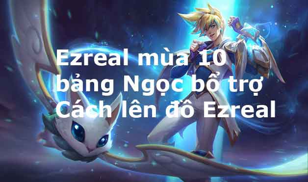 cách chơi tướng ezreal-2