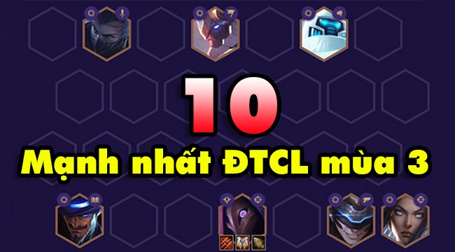 những đội hình mạnh trong đấu trường chân lý mùa 3-8