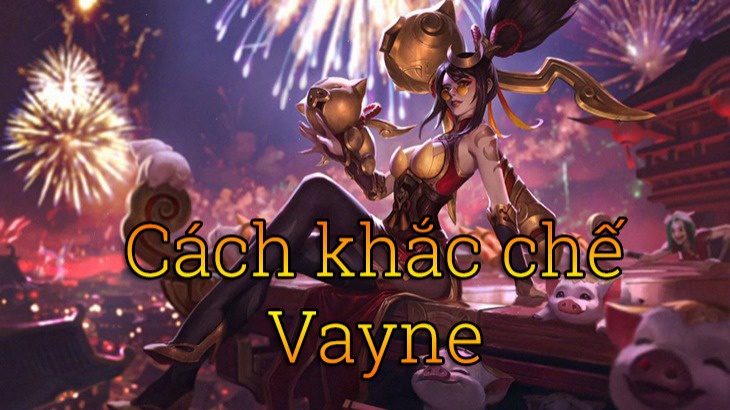 cách khắc chế vayne-2